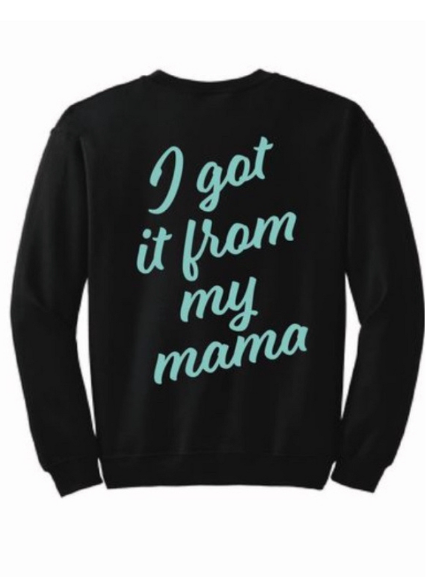 Mama Irene “Him. You. Me. WE. I got it from my mama” Special Edition Oversize Crew Neck Pullover Sweater